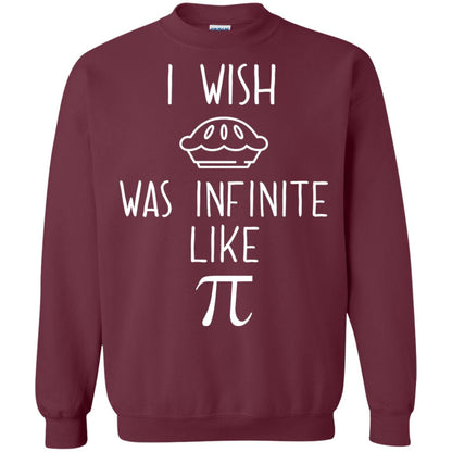 Funny Pi Day Shirt I Wish Pie Was Infinite Like Pi Maroon