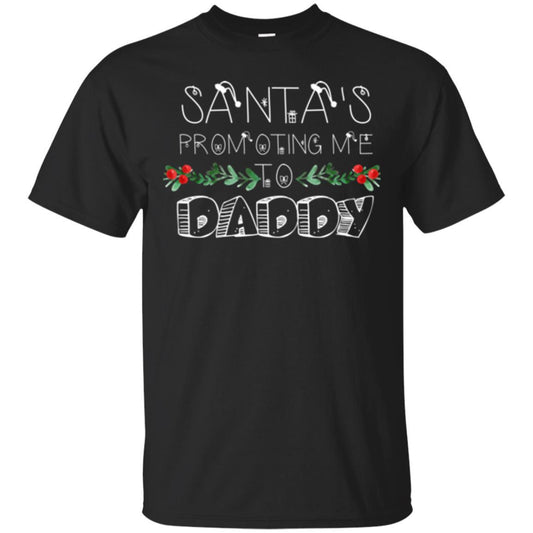Family Christmas T-shirt Santa's Promoting Me To Daddy Black