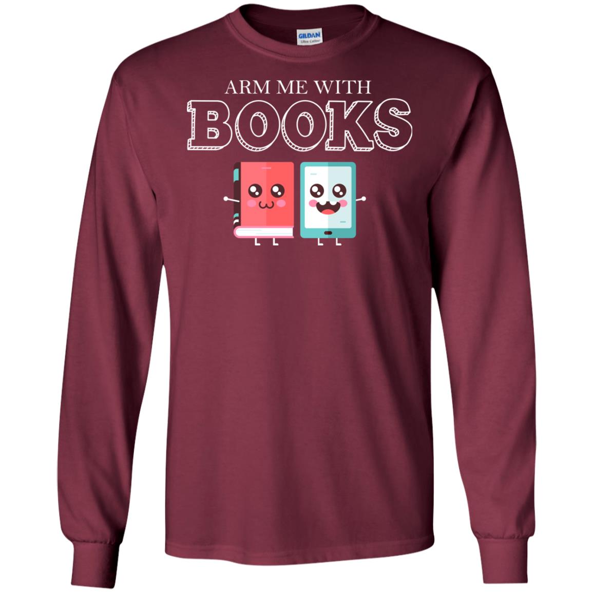 Arm Me With Books Gun Control T-shirt Maroon