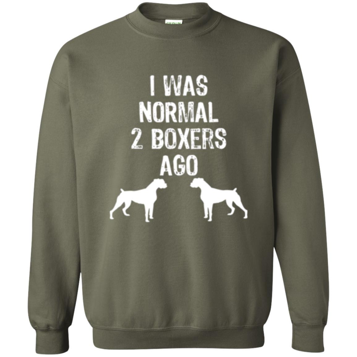 Dog Lover T-shirt I Was Normal 2 Boxers Ago Military Green