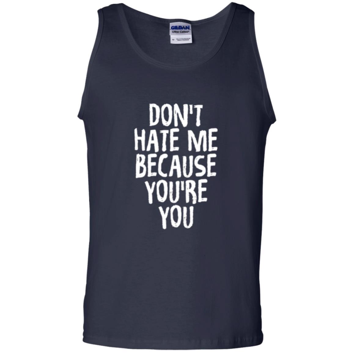 Don't Hate Me Because You_re You T-shirt Navy