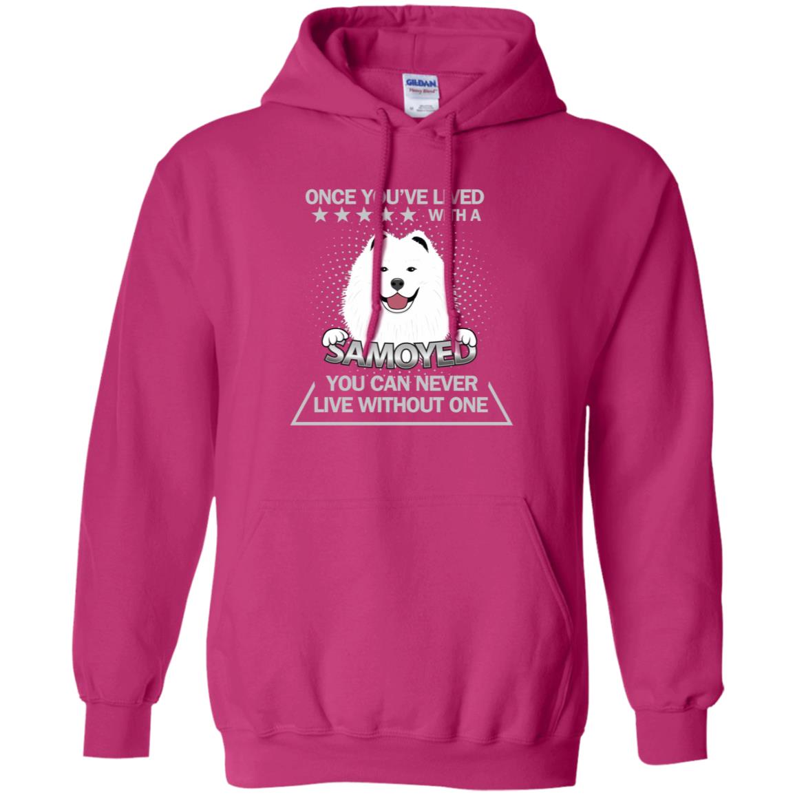 Once You've Lived With A Samoyed You Can Never Live Without One Shirt Heliconia