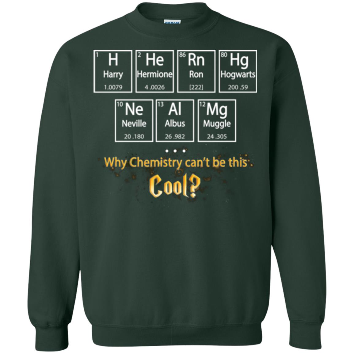 Why Chemistry Can_t Be This Cool Harry Potter Element Movie T-shirt Forest Green