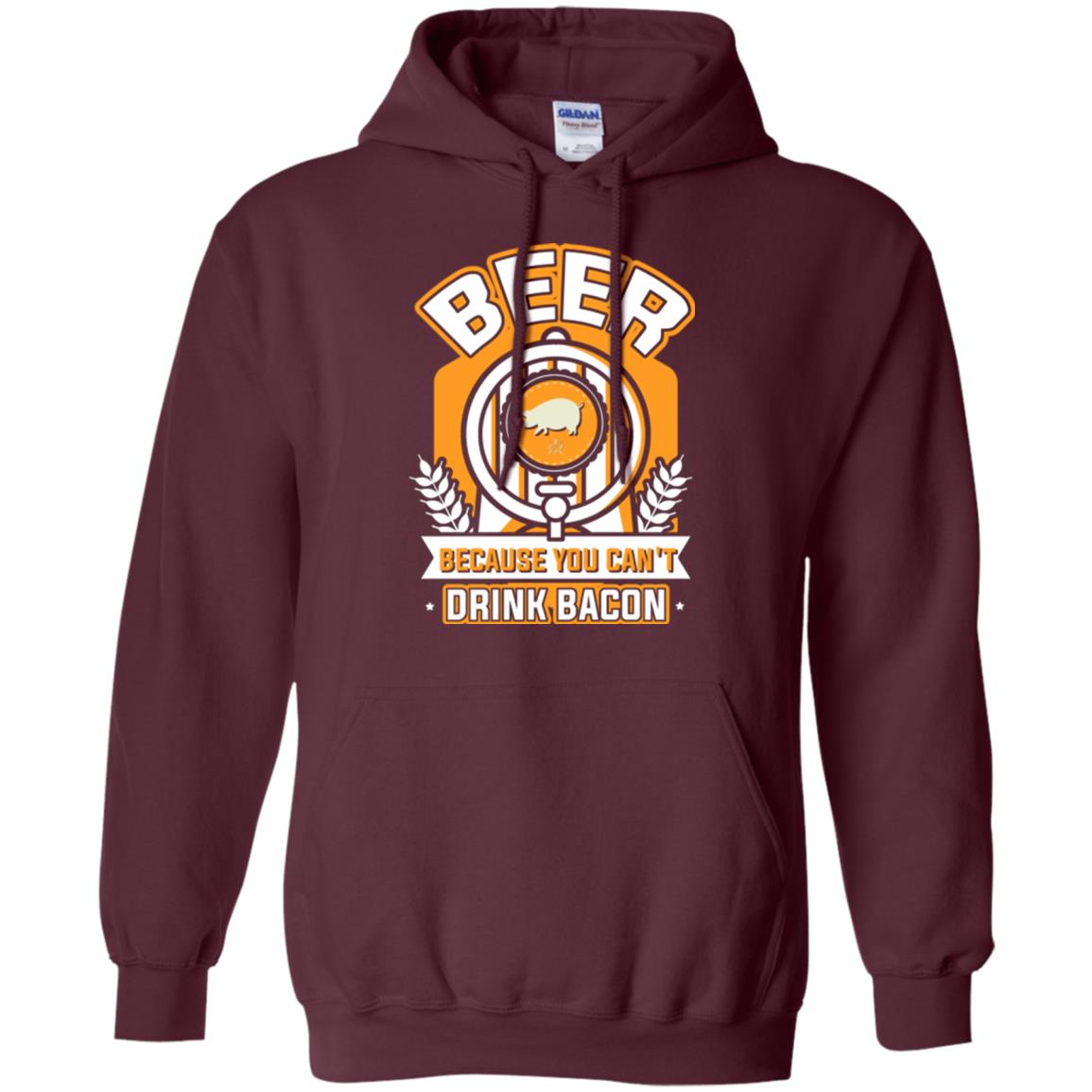 Beer T-shirt Because You Can't Drink Bacon Maroon