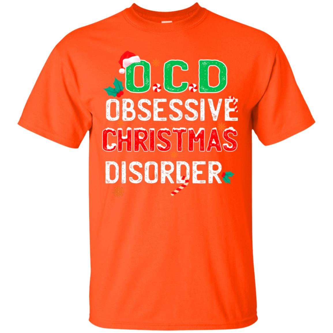 O.c.d Obsessive Christmas Disorder X-mas Gift Shirt Orange