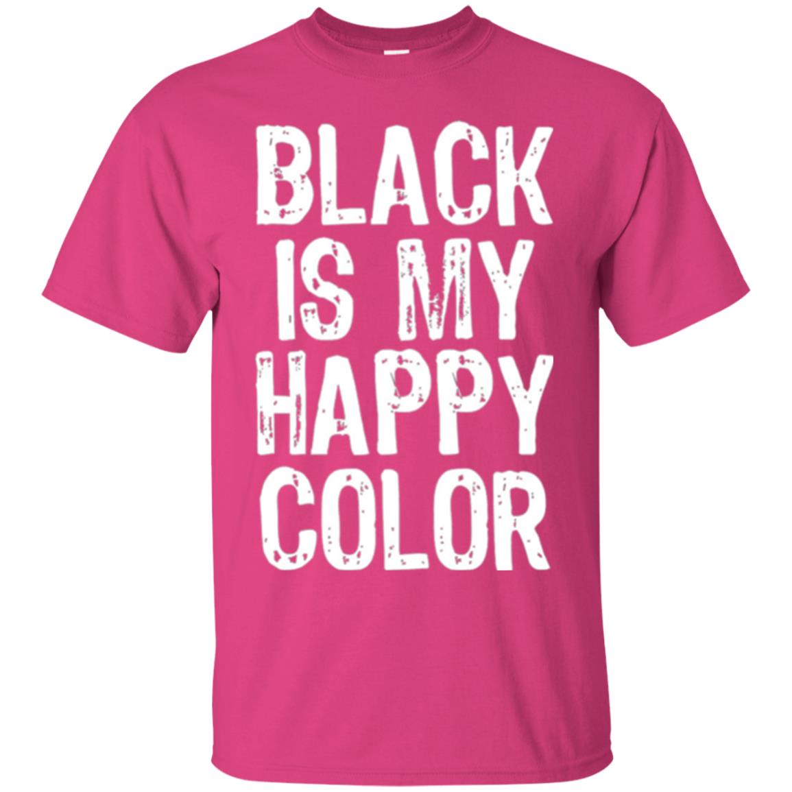 Black Is My Happy Color T-shirt Heliconia