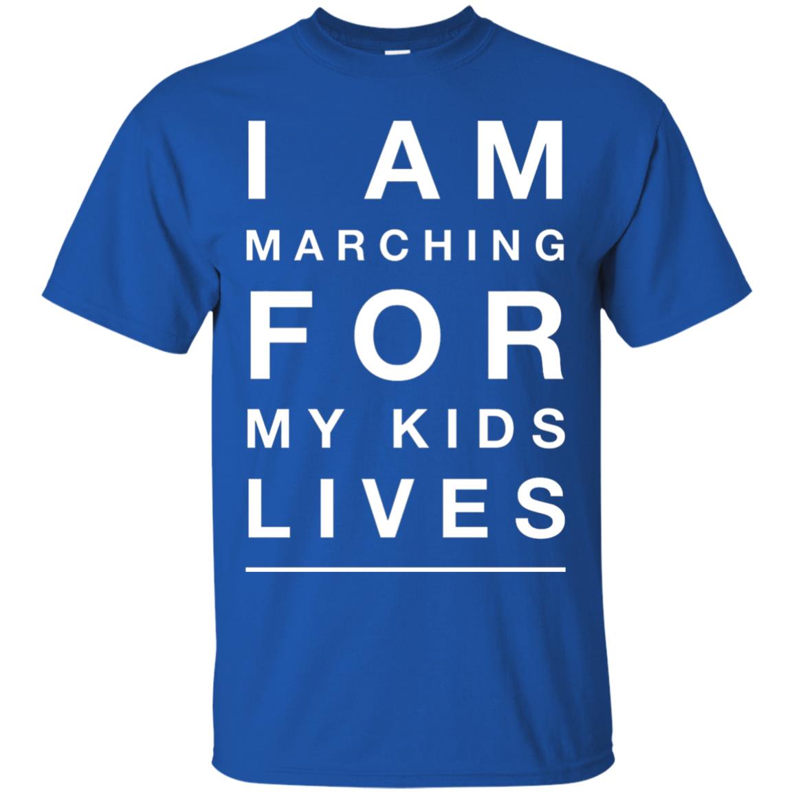 I Am Marching For My Kids Lives March Gun Control T-shirt Royal