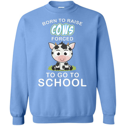 Born To Raise Cows Forced To Go To School Shirt Carolina Blue