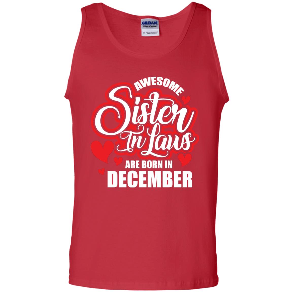 December T-shirt Awesome Sister In Laws Are Born In December Red