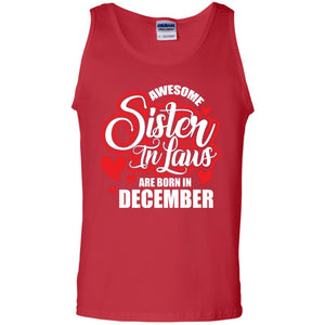 December T-shirt Awesome Sister In Laws Are Born In December