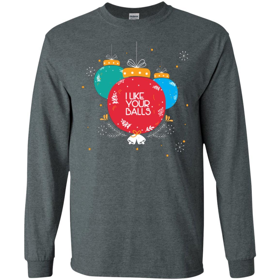 Christmas T-shirt I Like Your Balls Dark Heather