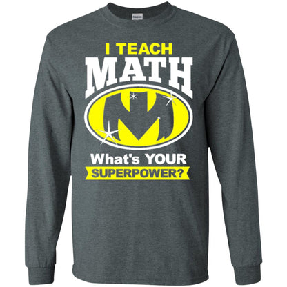 Teacher T-shirt I Teach Math What_s Your Superpower Dark Heather