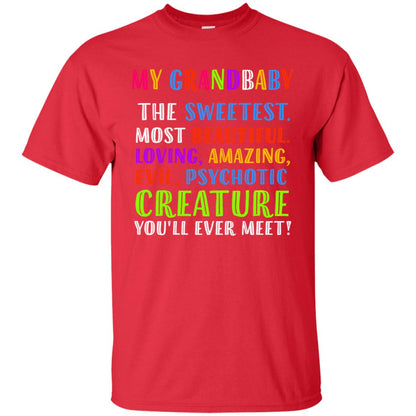 My Grandbaby The Sweetest Most Beautiful Loving Amazing Shirt Red
