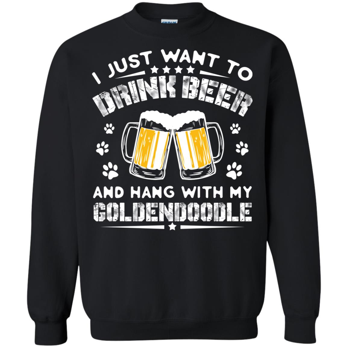 I Just Want To Drink Beer And Hang With My Goldendoodle Shirt Black