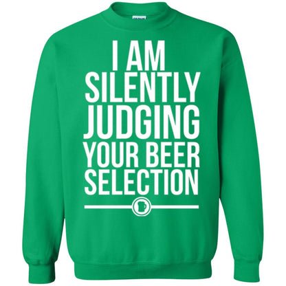Beer Lover T-shirt I Am Silently Judging Your Beer Sellection Irish Green