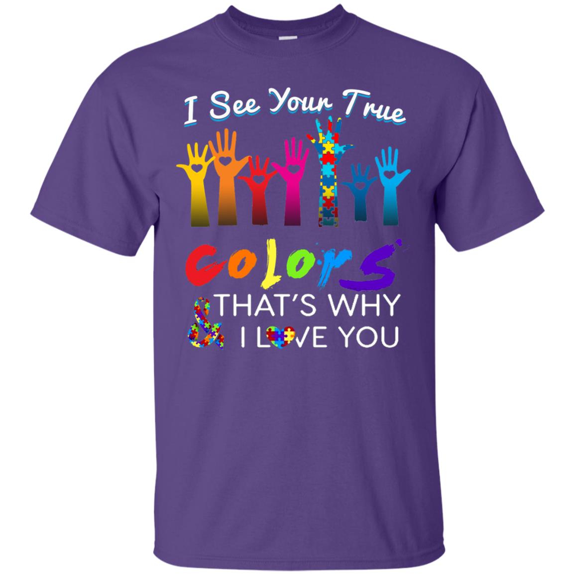 I See Your True Colors Hands Autism Awareness Shirt Purple