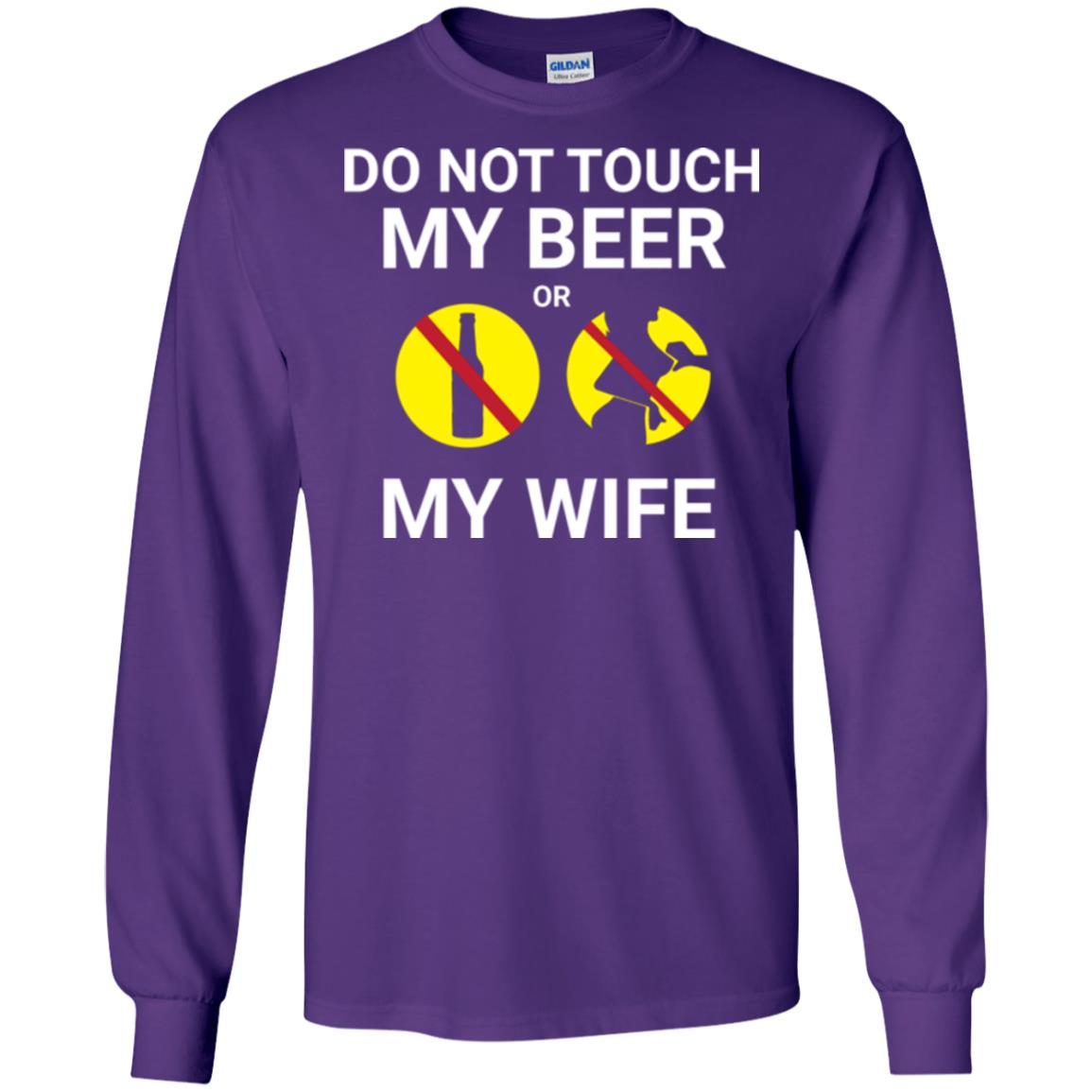 Husband T-shirt Do Not Touch My Beer Or My Wife Purple
