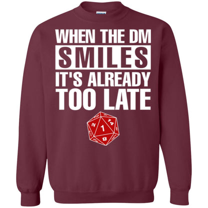 Dnd Dice T-shirt When The Dungeon Smiles It_s Already Too Late Maroon