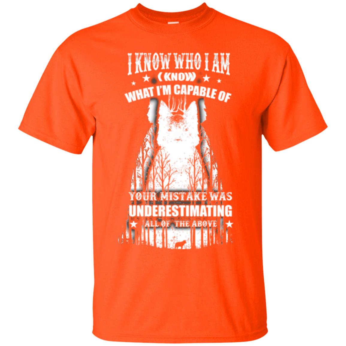 Wolf Lover T-shirt I Know Who I Am I Know What I’m Capable Of Orange