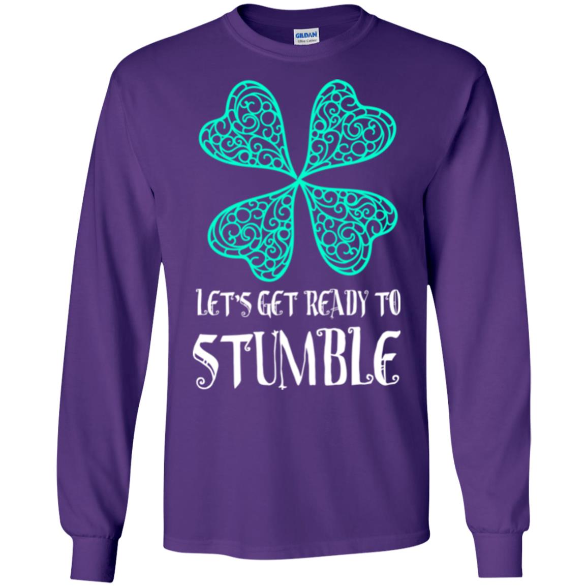 Stain Patrick's Day T-shirt Let's Get Ready To Stumble Purple