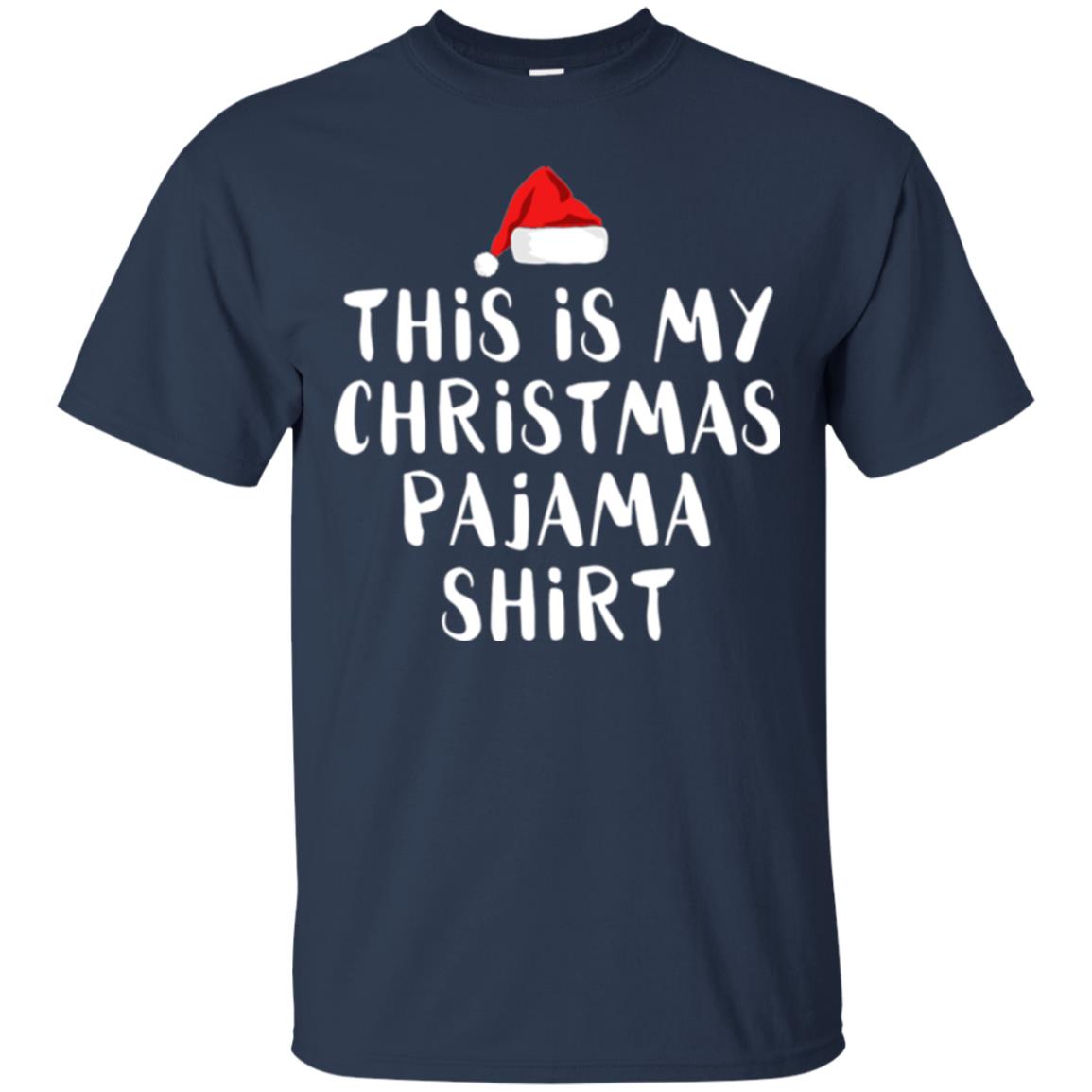 Christmas T-shirt This Is My Christmas Pajama Shirt Navy