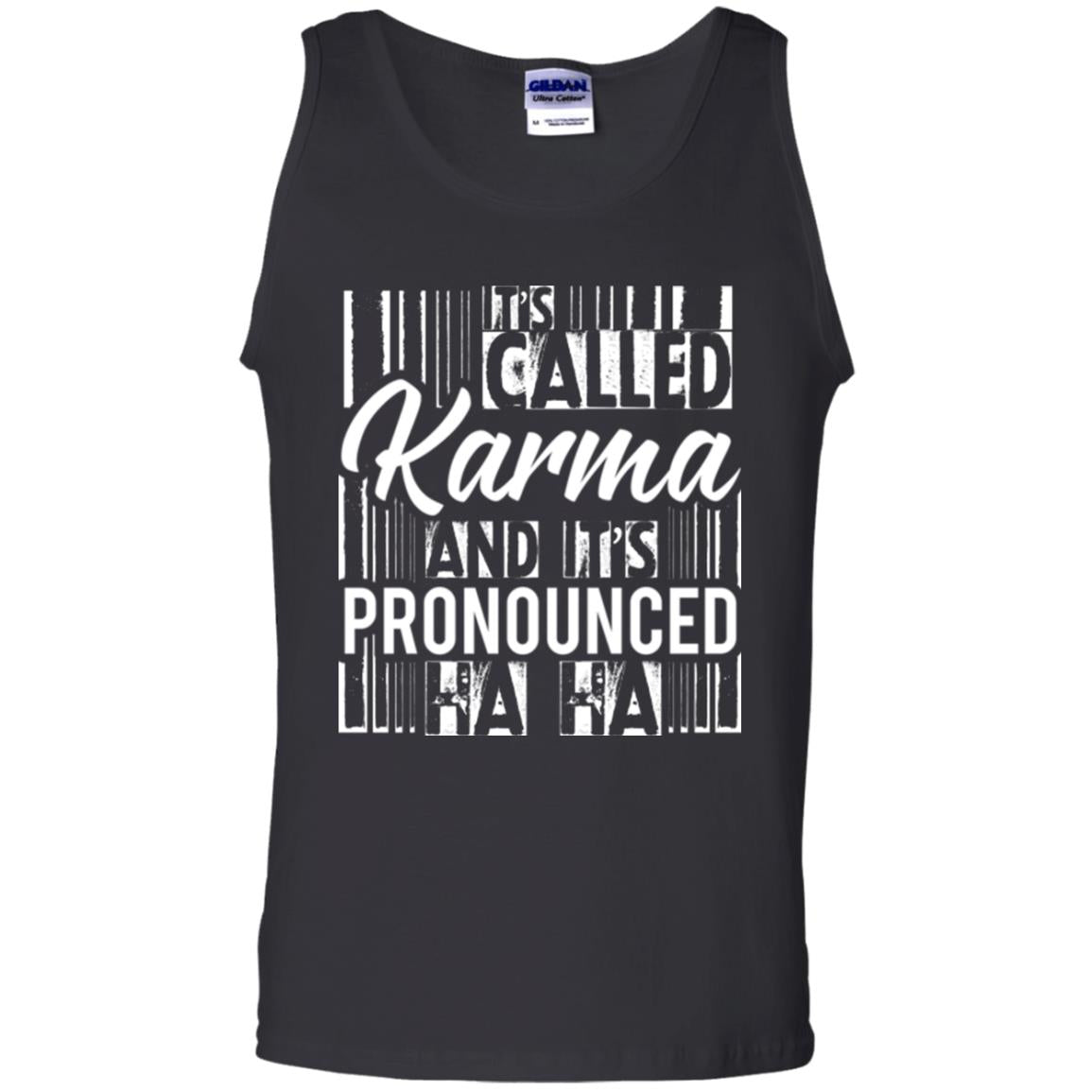 It’s Called Karma And It’s Pronounced Ha Ha T-shirt Black