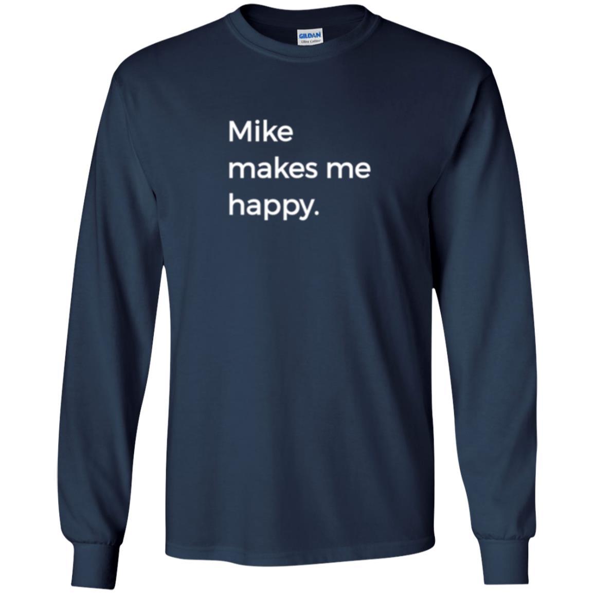 Strange Names And Things T-shirt Mike Makes Me Happy Navy