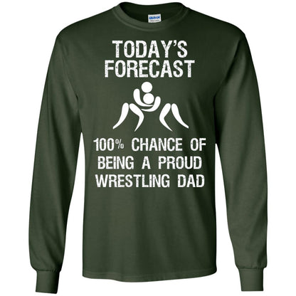 Wrestling Dad Shirt Today Forecast Chance Of Being A Proud Wrestling Dad Forest Green