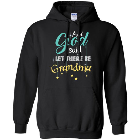 And God Said Let There Be Grandma Nana Shirt Black