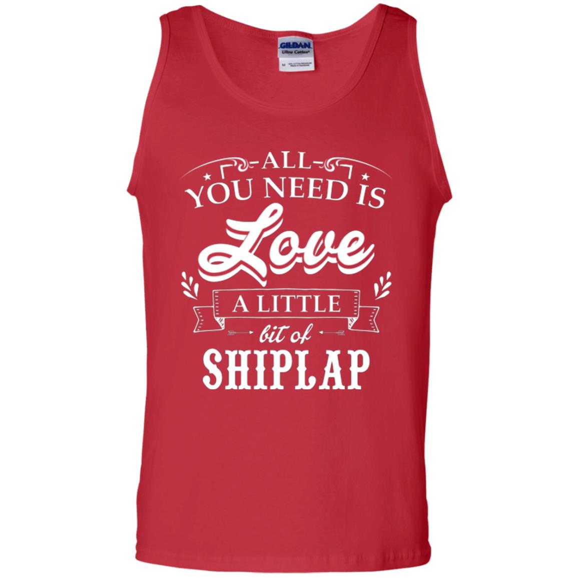 All You Need Is Love A Little Bit Of Shiplap Fixer-upper T-shirt Red