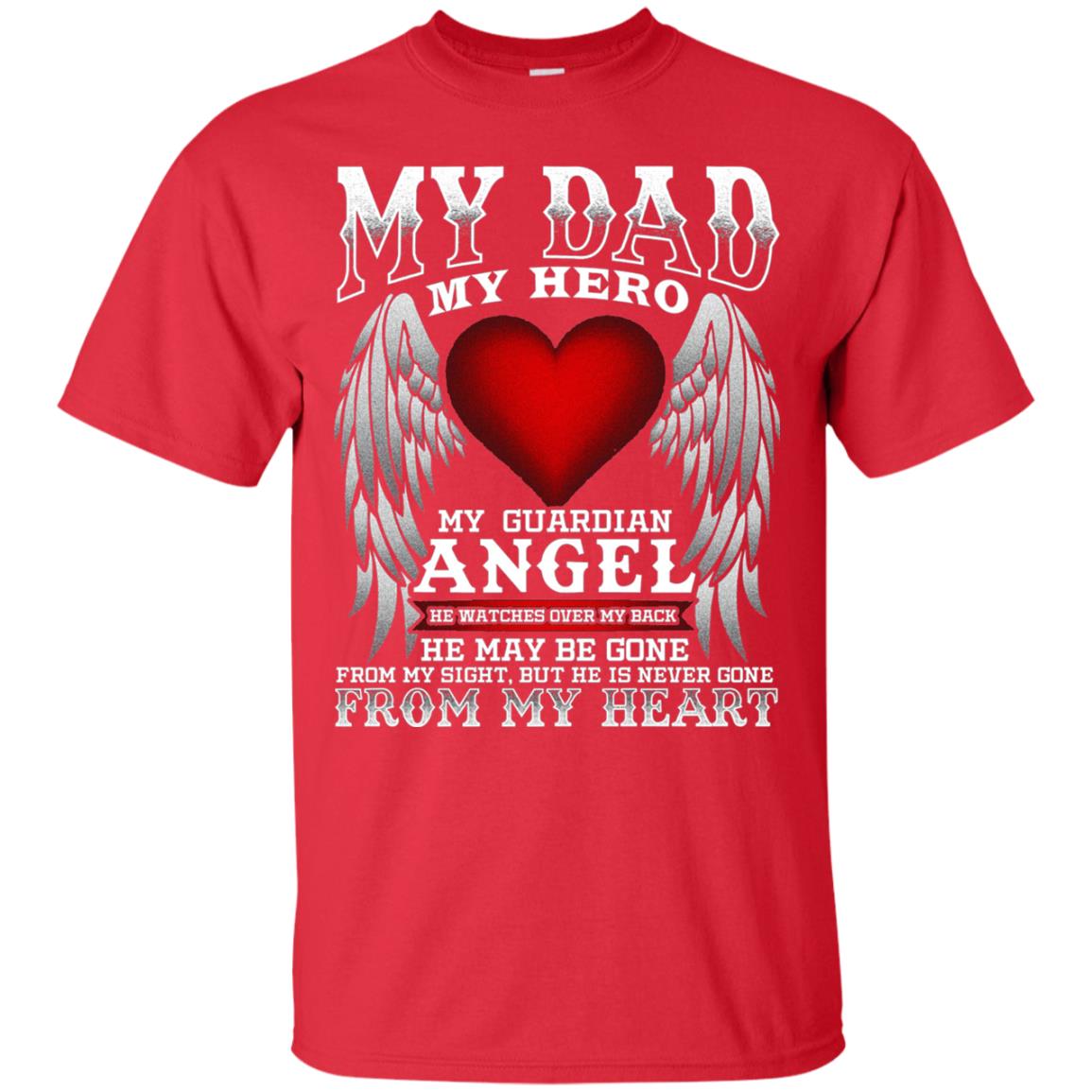 My Dad, My Hero, My Guardian Angel Father_s Day Dad In Heaven T-shirt Red