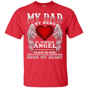 My Dad, My Hero, My Guardian Angel Father_s Day Dad In Heaven T-shirt