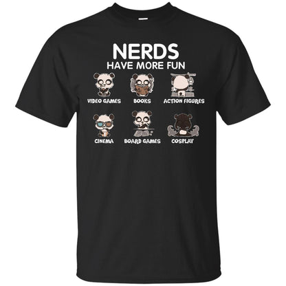 Nerds Have More Fun Video Games Books Action Figures Shirts Black