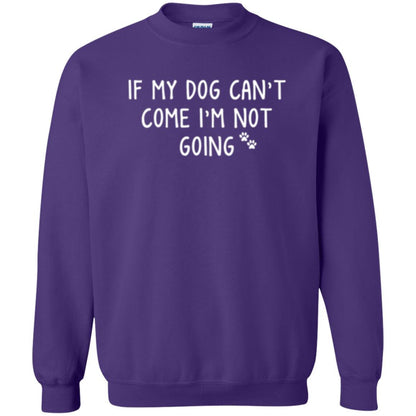 Dog Lover T-shirt If My Dog Can't Come I'm Not Going Purple