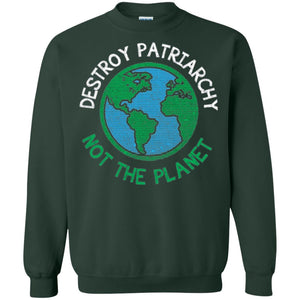 Women_s Right T-shirt Destroy The Patriarchy Not The Planet