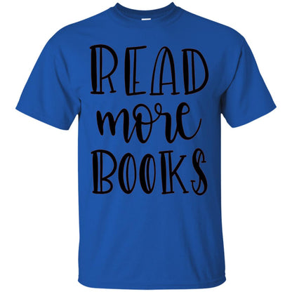 Read More Books Reading Book T-shirt Royal