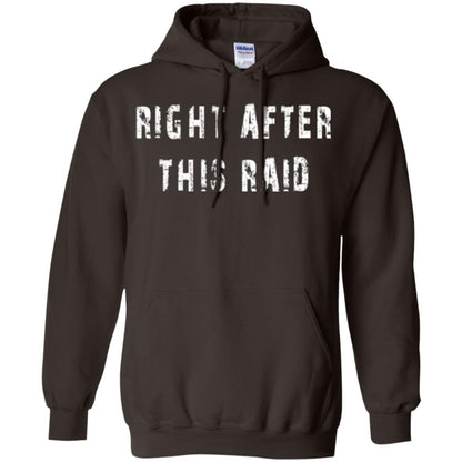 Gamer T-shirt Right After This Raid Dark Chocolate