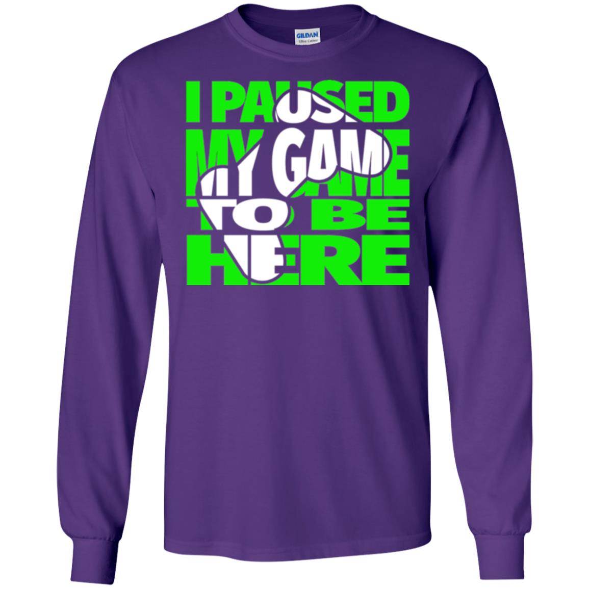 Gamer T-shirt I Paused My Game To Be Here Purple