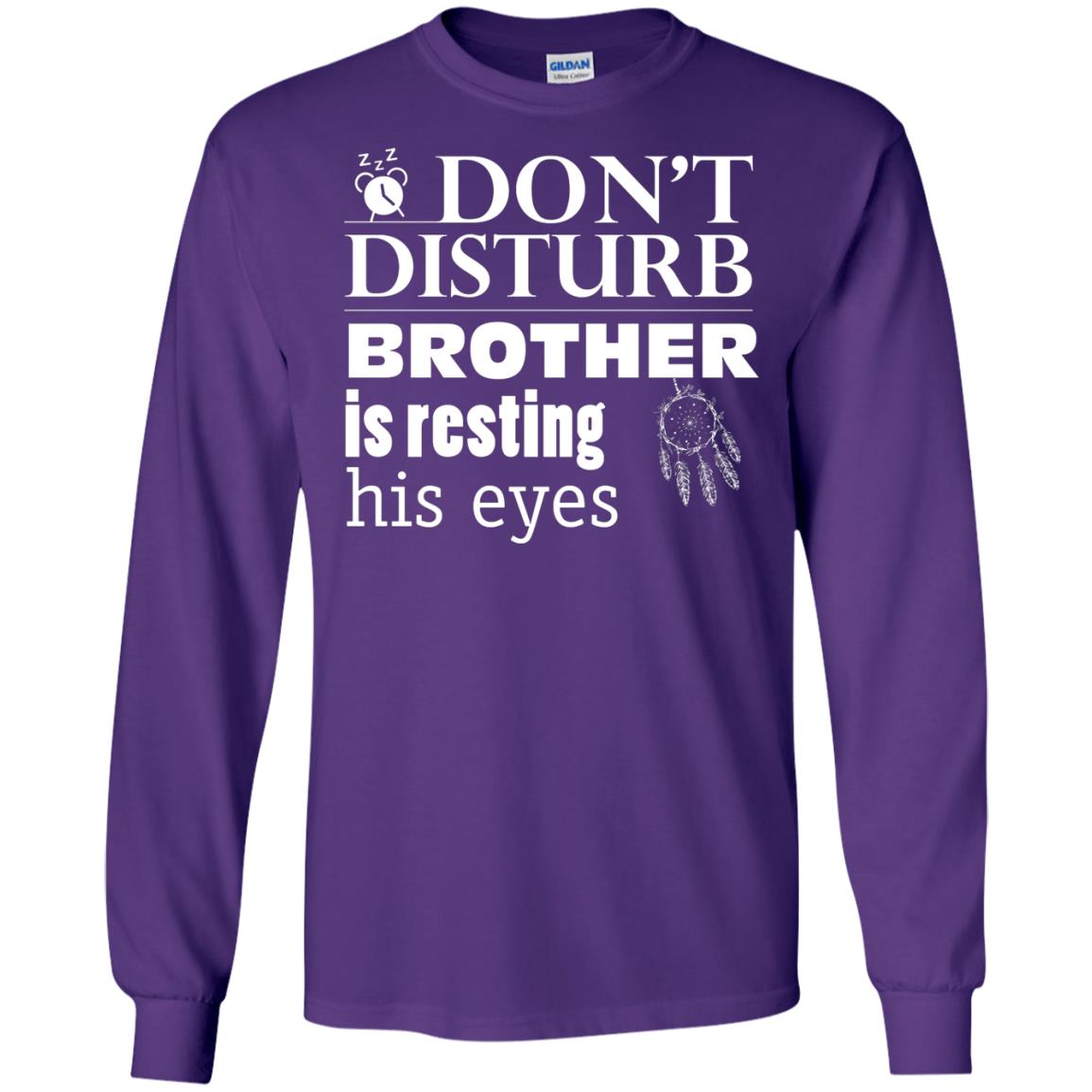Don't Disturb Brother Is Resting His Eyes Funny Brother Shirt Purple