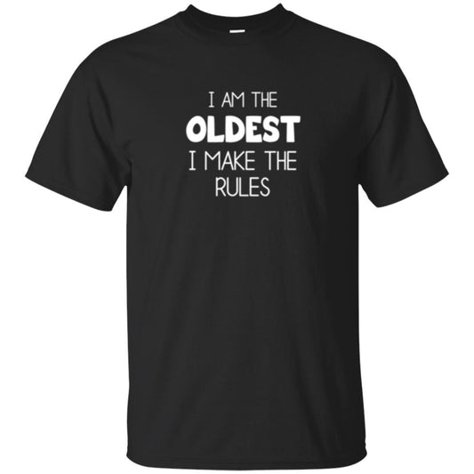 Family T-shirt I'm The Oldest I Make The Rules Black
