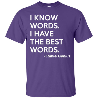 I Know Words I Have The Best Words Stable Genius T-shirt Purple
