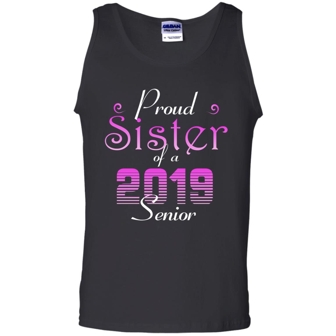 Proud Sister Of 2019 Senior Sister Shirt Black