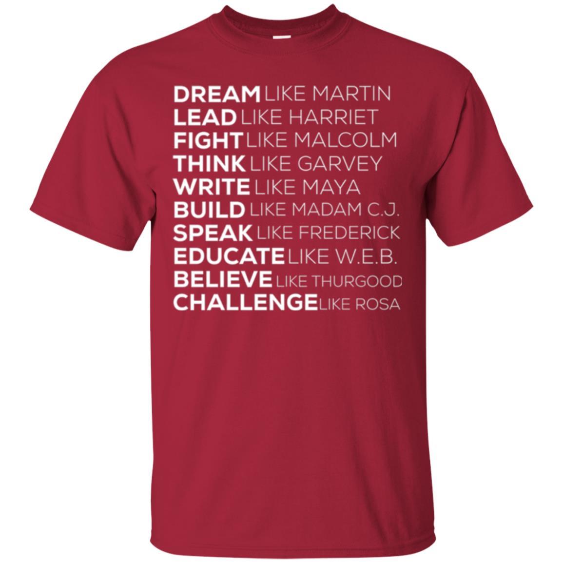 Educate T-shirt Dream Like Martin Lead Like Harriet Fight Like Malcolm Cardinal