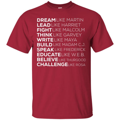 Educate T-shirt Dream Like Martin Lead Like Harriet Fight Like Malcolm Cardinal