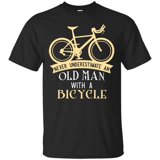 Never Underestimate An Old Man With A Bicycle Cyclist T-shirt Black