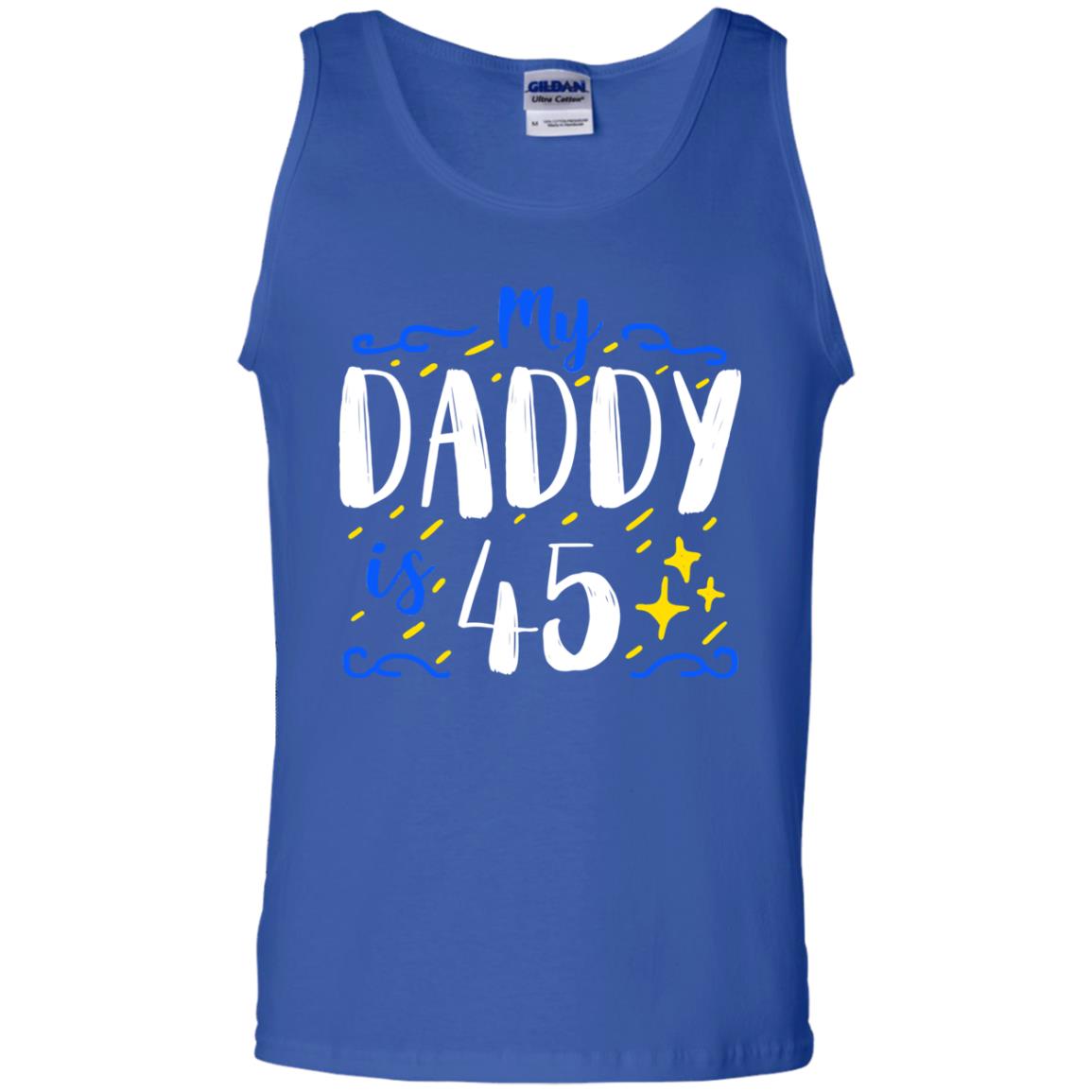 My Daddy Is 45 45th Birthday Daddy Shirt For Sons Or Daughters Royal