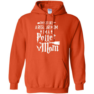 I'm Not Like A Regular Mom, I'm A Potter Mom Harry Potter Fan ShirtG185 Gildan Pullover Hoodie 8 oz.