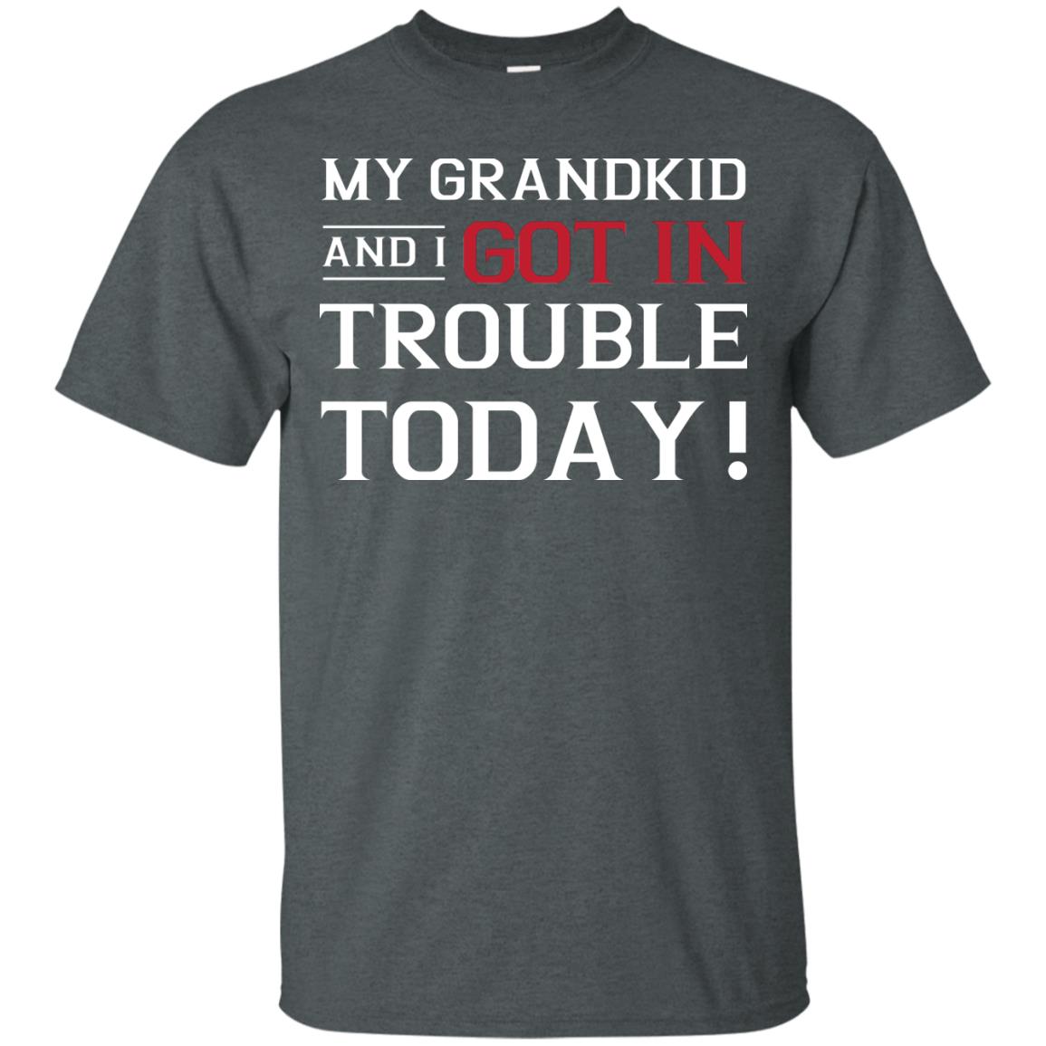 My Grandkid And I Got In Trouble Today Grandparents Shirt Dark Heather