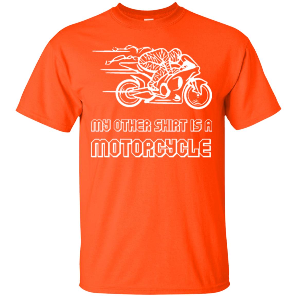 My Other Shirt Is A Motorcycle T-shirt Orange