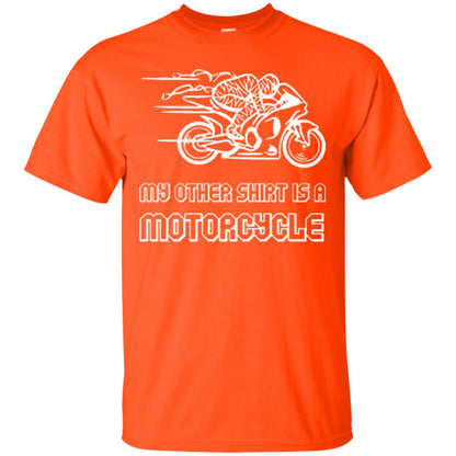 My Other Shirt Is A Motorcycle T-shirt Orange